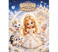 Prinses Lovy Het Witte Droomkasteel: Kleurboek voor meisjes Prinsessen, Prins, schattige babydraak, feeën, lieve dieren en een magisch kasteel