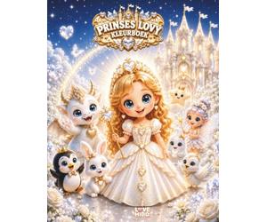 Prinses Lovy Het Witte Droomkasteel: Kleurboek voor meisjes Prinsessen, Prins, schattige babydraak, feeën, lieve dieren en een magisch kasteel