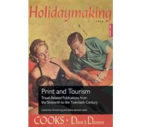 Print and Tourism: Travel-Related Publications from the Sixteenth to the Twentieth Century