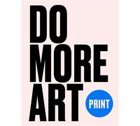 Print Do More Art - Eve Blackwood - Laurence King Publishing - ebook (ePub) - Livre