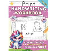 Print Handwriting Workbook for Kids Ages 8-12: 100+ Practice Pages to Improve Writing Skills and Penmanship. Alphabet, Words & Motivational Quotes for Girls
