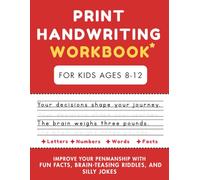 Print Handwriting Workbook For Kids Ages 8-12: Improve Your Penmanship with Fun Facts, Brain-Teasing Riddles, and Silly Jokes