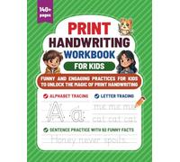 Print Handwriting Workbook for Kids: Funny and engaging practices for kids to unlock the magic of print handwriting