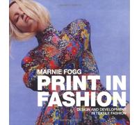 Print in Fashion: Design and Development in Fashion Textiles