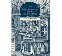 Print, Manuscript and the Search for Order, 1450-1830