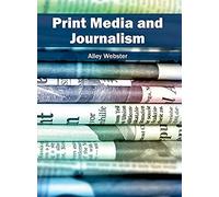 Print Media And Journalism