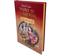 Print si cersetor. Mari clasici ilustrati - Mark Twain, Editie in limba romana