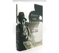Print the Legend: The Life and Times of John Ford