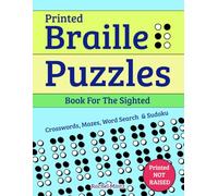 Printed Braille Puzzles - Book for the Sighted: Grade 1 - Crosswords, Mazes, Word Search & Sudoku, Color By Number, Find the Difference - For All Ages, NOT RAISED
