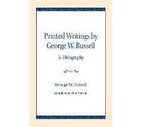 Printed Writings By George W. Russell