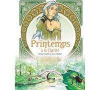 Printemps, à la Charité - histoire complète Alexis Chabert (Dessinateur), Philippe Pelaez (Auteur)