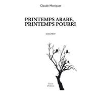 Printemps Arabe, Printemps Pourri