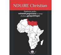 Printemps arabe; volonté populaire ou coup d'échecs géopolitique