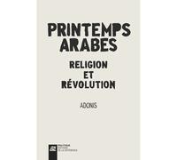 Printemps arabes Religion révolution - Adonis - La Difference - broché - Essai