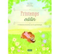 Ester Tomè – Printemps câlin – Histoires douces sur le printemps – Album jeunesse cartonné