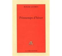 Printemps d'hiver - Roger Judrin - Table ronde - broché - Livre