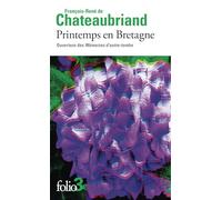 Châteaubriand – Printemps en Bretagne: Ouverture des Mémoires d'outre-tombe – Gallimard Poche