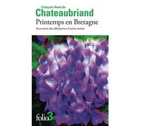 Printemps en Bretagne Ouverture des Mémoires d'outre-tombe - François René De Châteaubriand - Gallimard - Poche - Nouvelles