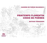 Printemps Florentin. Choix de poèmes
