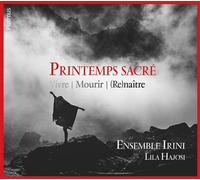 Printemps sacré - Vivre, mourir, renaître CD