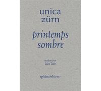 Printemps sombre - Unica Zürn - Ypsilon - broché - Roman