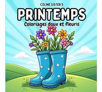 Printemps: Un livre de coloriage doux et fleuri, rempli de petites scènes printanières, de paysages apaisants et d’objets charmants - Idéal pour se ... - Un moment de créativité pour tous les âges