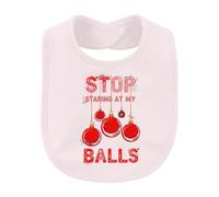 Printera Bavoir amusant pour bébé Stop Staring At My Balls | Boule de Noël, fête, boules de sapin de Noël, décoration de sapin de Noël, double face, humour, dictons, Père Noël, gag
