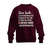 Printera Dear Santa Never Mind I'll Buy My Stuff Pull de Noël humoristique unisexe, bordeaux, M