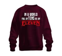 Printera In a World Full of tens be an Eleven Sweat-shirt rétro unisexe, bordeaux, 3XL