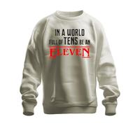 Printera In a World Full of tens be an Eleven Sweat-shirt rétro unisexe, naturel, S