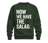 Printera Maintenant, nous avons le sweat amusant avec inscription « The Salad »