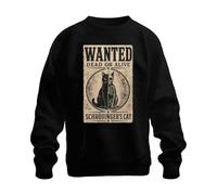 Printera Schrödinger's Cat Wanted Dead Statement Sweat-shirt, Noir , XL