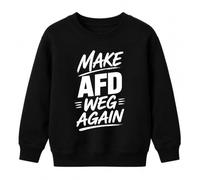 Printera Sweat pour enfant Make AFD Weg Again Anti Droit | Sarcasme, démocratie, résistance, démonstration, multicolore, diversité, nationalisme, opinion, courage, élection fédérale