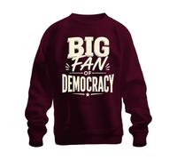 Printera Sweat-shirt Big Fan of Democracy, bordeaux, XXL