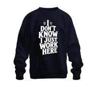 Printera Sweat-shirt « I Don't Know I Just Work Here », bleu marine, XL