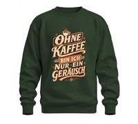 Printera Sweat-shirt « Ohne Kaffee Bin ich nur EIN Statement » | Sarcasme - Pour les amateurs de café, café du matin, expresso, vigilant, barista, collègues, lieu de travail, humour, grain