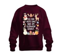 Printera Sweat-shirt unisexe humoristique « Ich bin Heute ganz nah am Glühwein », bordeaux, M