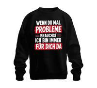 Printera Sweat-shirt « Wenn du mal Probleme brauchst », Noir , S