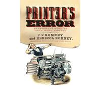 Printer's Error: Irreverent Stories from Book History - A Rollicking Tour from Gutenberg's Press to Rare Books