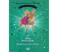 Printese. Buttercup cel viteaz. Biblioteca magica Disney, Editie in limba romana