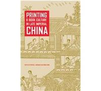 Printing and Book Culture in Late Imperial China, Studies on China