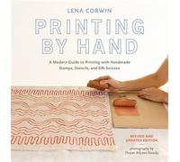 Printing by Hand A Modern Guide to Printing with Handmade Stamps, Stencils, and Silk Screens - Lena Corwin - Abrams Books - ebook (ePub) - Livre