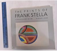 Prints of Frank Stella: A Catalogue Raisonne