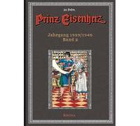 Prinz Eisenherz. Hal Foster Gesamtausgabe - Band 2: Jahrgang 1939/1940: Originalgetreue, farbige Reproduktion der amerikanischen Sonntagsseiten