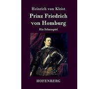 Prinz Friedrich Von Homburg