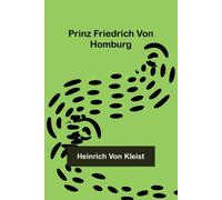 Prinz Friedrich Von Homburg