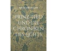 Prinz Theo Und Die Chroniken Des Lichts