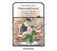 Prinzessin Frosch: und andere Märchen von pfiffigen Mädchen