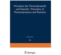 Prinzipien Der Thermodynamik Und Statistik / Principles Of Thermodynamics And Statistics