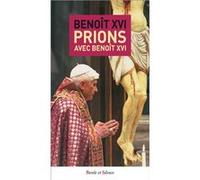 Prions avec benoit xvi Benoît XVI (Auteur)